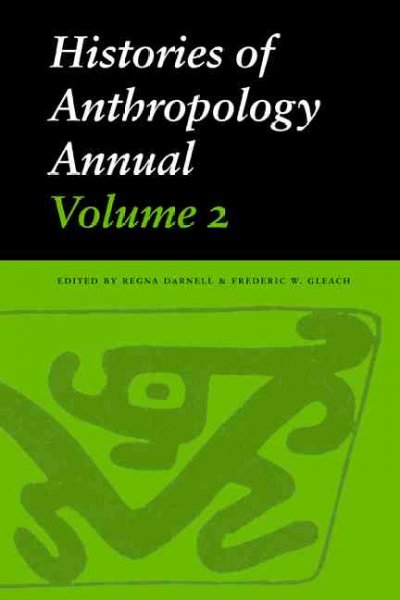 Histories of Anthropology Annual : Volume 2