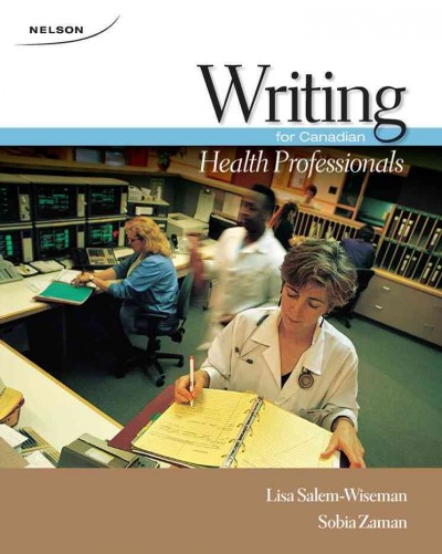 Writing for Canadian health professionals / Lisa Salem-Wiseman, Sobia Zaman.