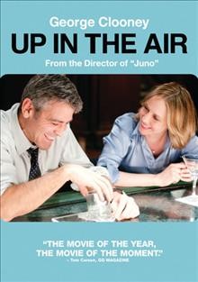 Up in the air [video recording (DVD)] / Paramount Pictures presents in association with Cold Spring Pictures, DW Studios, Rickshaw Productions, Right of Way Films [and] The Montecito Picture Company ; produced by Jeffrey Clifford, Daniel Dubiecki, Ivan Reitman, Jason Reitman ; screenplay by Jason Reitman and Sheldon Turner ; directed by Jason Reitman.