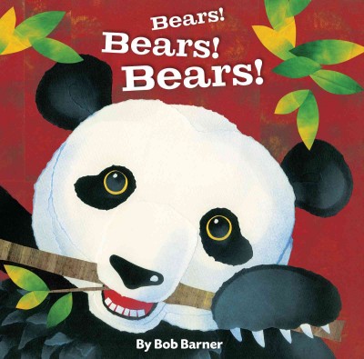 Bears! bears! bears! [electronic resource] / by Bob Barner.