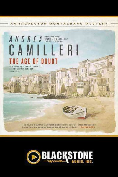 The age of doubt [electronic resource] / by Andrea Camilleri ; translated by Stephen Sartarelli.