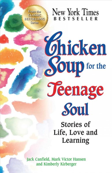 Chicken soup for the teenage soul [electronic resource] : stories of life, love and learning / [compiled by] Jack Canfield, Mark Victor Hansen, [and] Kimberly Kirberger.