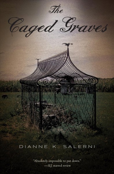 The caged graves / Dianne K. Salerni.