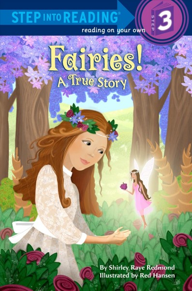 Fairies! [electronic resource] : a true story / by Shirley Raye Redmond ; illustrated by Red Hansen.