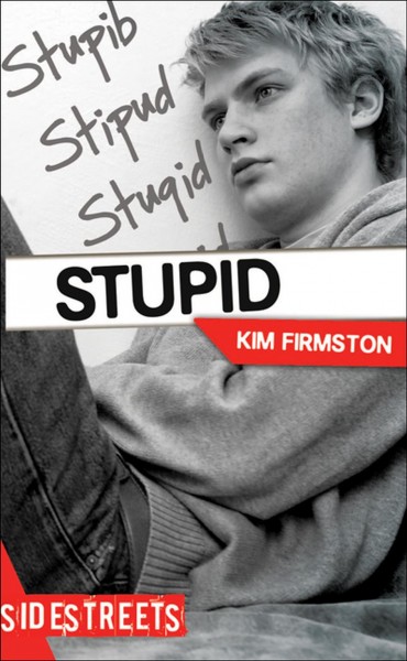 Stupid / Kim Firmston.