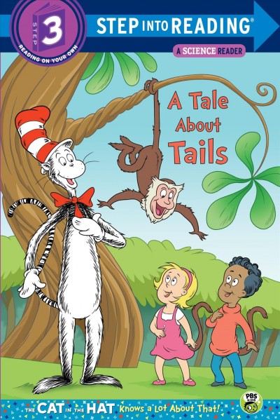 A tale about tails / by Tish Rabe ; based on a television script by Pete Sauder ; illustrated by Tom Brannon.