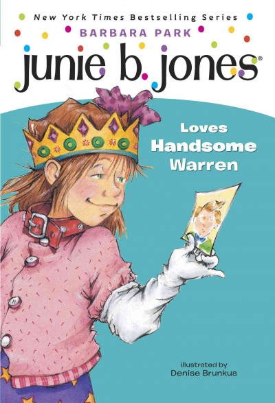 Junie B. Jones loves handsome Warren [electronic resource] / by Barbara Park ; illustrated by Denise Brunkus.