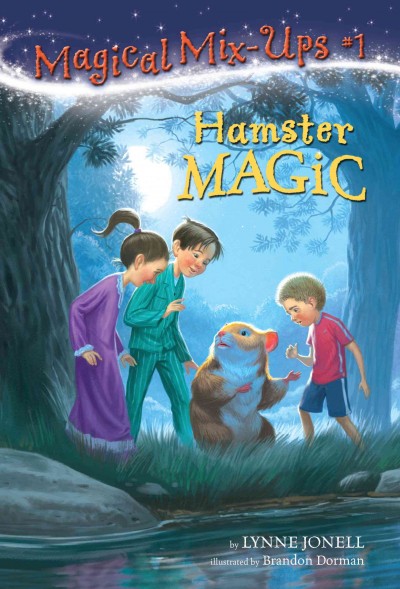 Hamster magic [electronic resource] / by Lynne Jonell ; illustrated by Brandon Dorman.