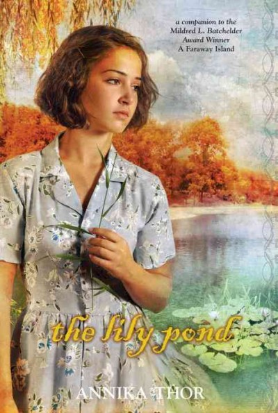 The lily pond [electronic resource] / Annika Thor ; translated from the Swedish by Linda Schenck.