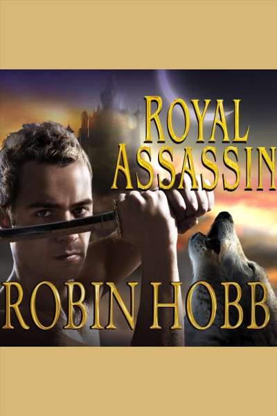 Royal assassin [electronic resource] / Robin Hobb.