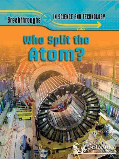 Who Split The Atom? [electronic resource].
