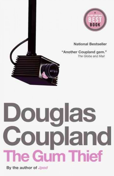 The gum thief [electronic resource] / Douglas Coupland.