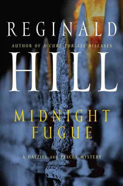 Midnight fugue : a Dalziel and Pascoe mystery / Reginald Hill.