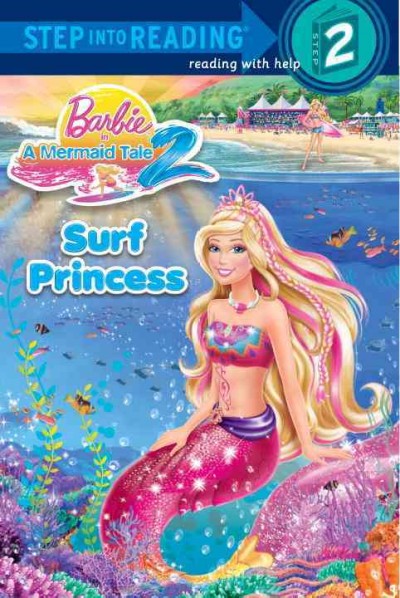 Barbie in A Mermaid Tale 2:  Surf Princess adapted by Chelsea Eberly