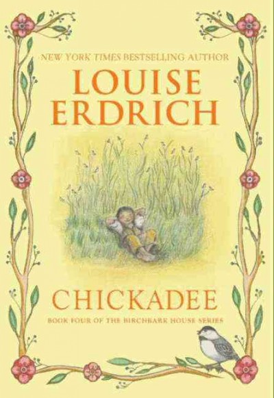 Chickadee / Louise Erdrich.