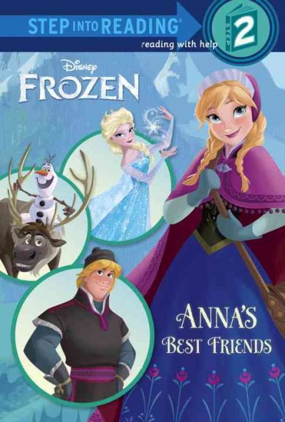 Anna's best friends / by Christy Webster ; illustrated by the Disney Storybook Artists.