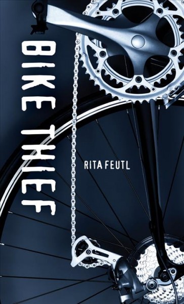 The bike thief / Rita Feutl.