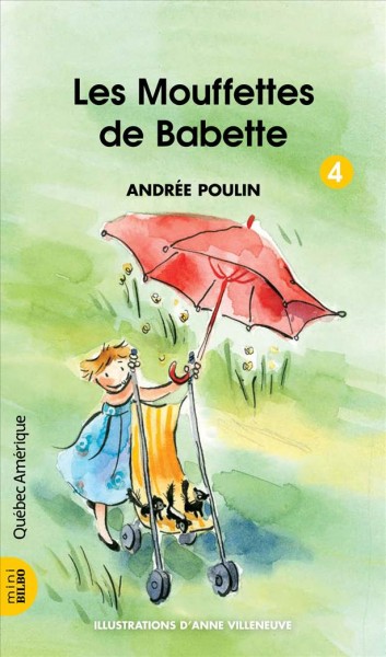 Les mouffettes de Babette [electronic resource] / Andrée Poulin ; illustrations, Anne Villeneuve.