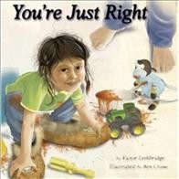 You're just right / written by: Victor Lethbridge ; illustrations by: Ben Crane.