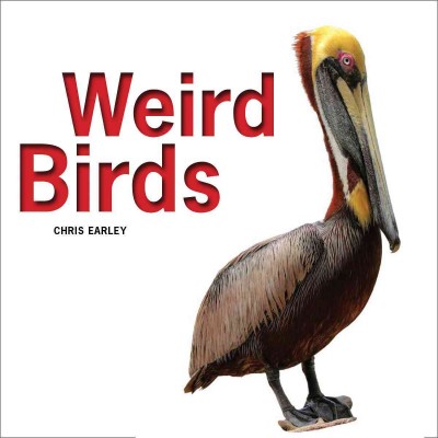 Weird birds / Chris Earley.