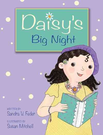 Daisy's big night / written by Sandra V. Feder ; illustrated by Susan Mitchell.