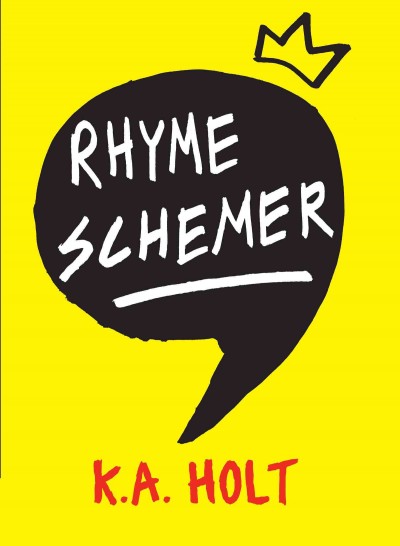 Rhyme schemer / by K.A. Holt.