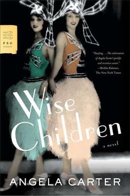 Wise children: A novel / Angela Carter.