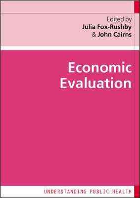Economic evaluation [electronic resource] / Julia Fox-Rushby and John Cairns (editors).