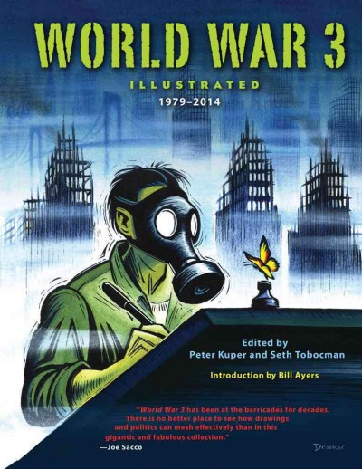 World War 3 Illustrated [electronic resource] : 1979-2014 / Peter Kuper and Seth Tobocman.
