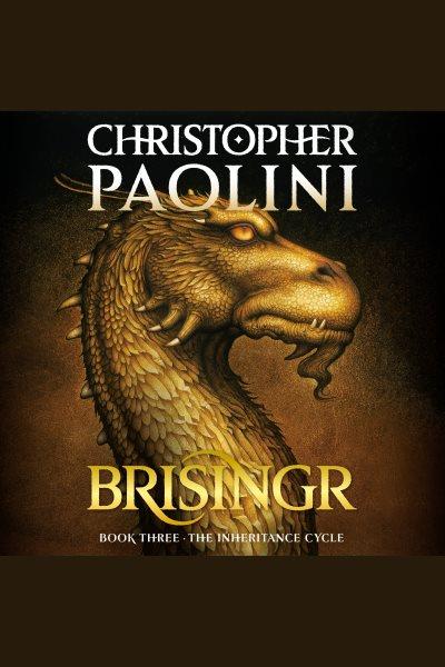 Brisingr [electronic resource] / Christopher Paolini.