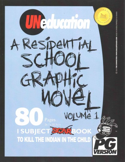 UNeducation : a residential school graphic novel. Volume 1 / Jason EagleSpeaker, author.