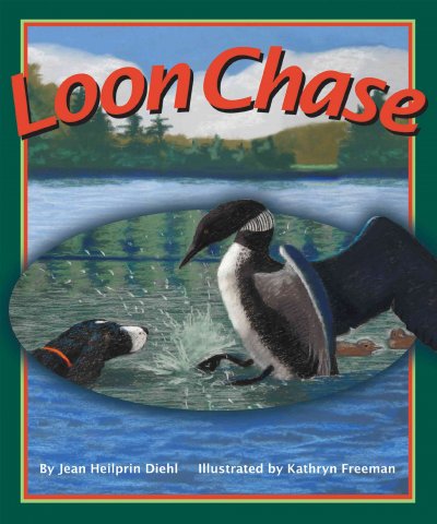 Loon chase /  by Jean Heilprin Diehl ; illustrated by Kathryn Freeman.