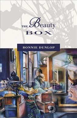The beauty box / Bonnie Dunlop.