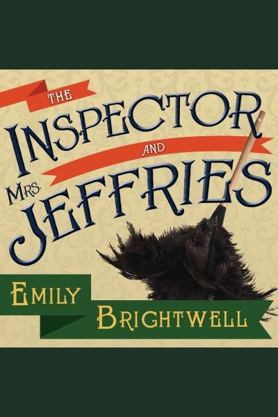 The inspector and Mrs. Jeffries : a Victorian mystery / Emily Brightwell.
