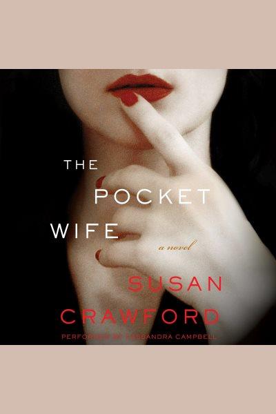 The pocket wife : a novel / Susan Crawford.