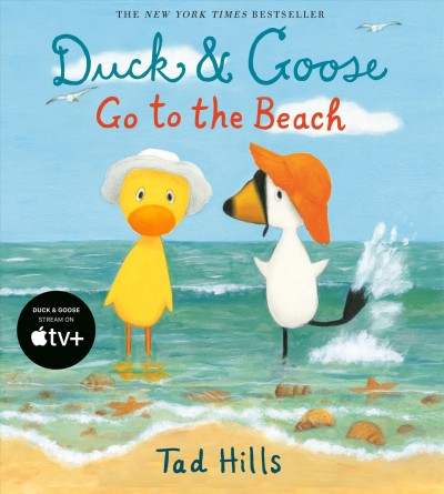 Duck & goose go to the beach [electronic resource] / Tad Hills.