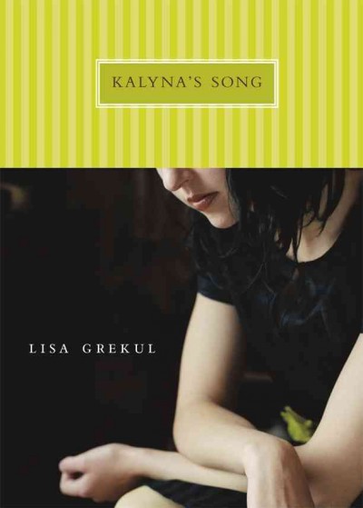 Kalyna's song [electronic resource] / Lisa Grekul.