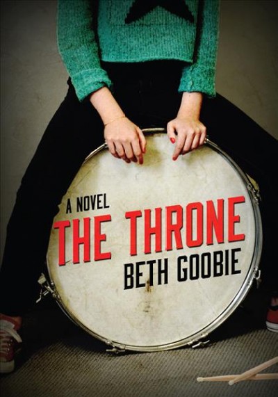 The throne / Beth Goobie.