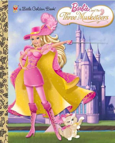Barbie and the three musketeers [electronic resource] / by Mary Man-Kong ; based on the original screenplay by Amy Wolfram ; illustrated by Ulkutay Design Group and Allan Choi.