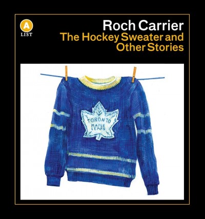 The hockey sweater and other stories [electronic resource] / Roch Carrier ; translated by Sheila Fischman.