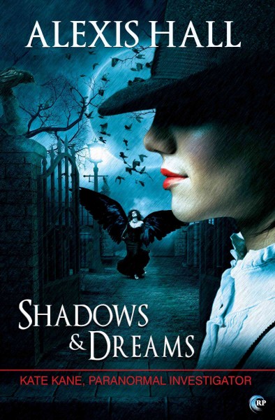 Shadows & dreams / Alexis Hall.