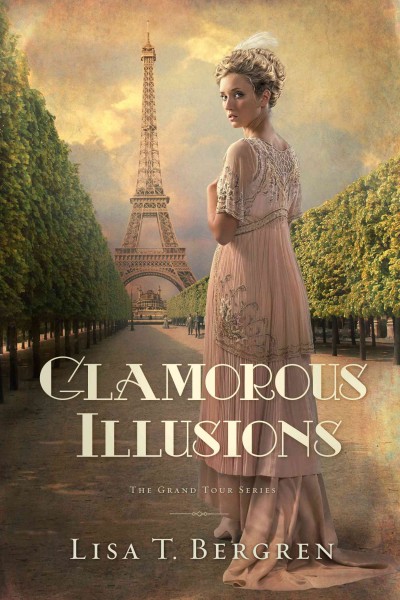 Glamorous illusions [electronic resource] / Lisa T. Bergren.