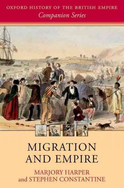 Migration and empire / Marjory Harper and Stephen Constantine.