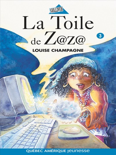 La toile de Zaza [electronic resource] / Louise Champagne.