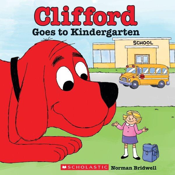 Clifford goes to kindergarten / Norman Bridwell.