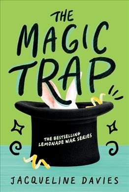 The magic trap / by Jacqueline Davies.