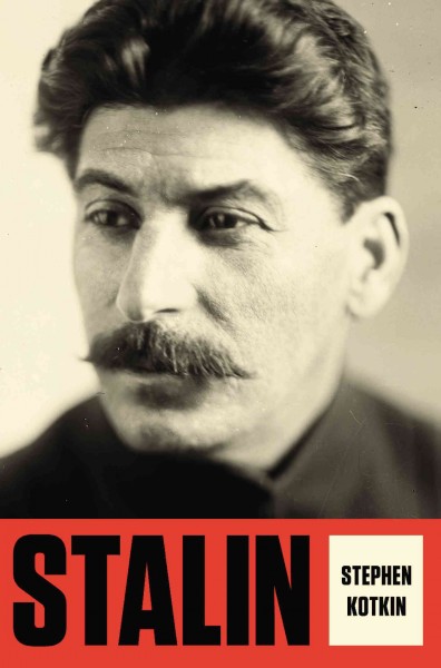Stalin. Volume 1, Paradoxes of power, 1878-1928 / Stephen Kotkin.