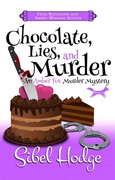 Chocolate, lies, and murder / Sibel Hodge.