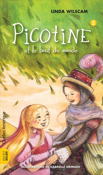 Picotine et le bout du monde / Lida Wilscam ; illustrations de Gabrielle Grimard.