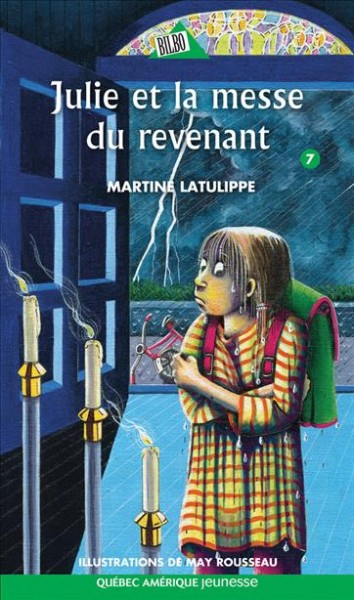 Julie et la messe du revenant [electronic resource] / Martine Latulippe ; illustrations, May Rousseau.